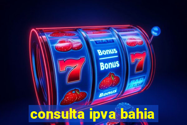 consulta ipva bahia